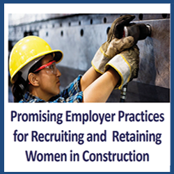 promising employer practices for recruiting and retaining women in construction